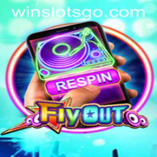 Exploring the Thrilling World of FlyOut: A Journey through SLOTS GO
