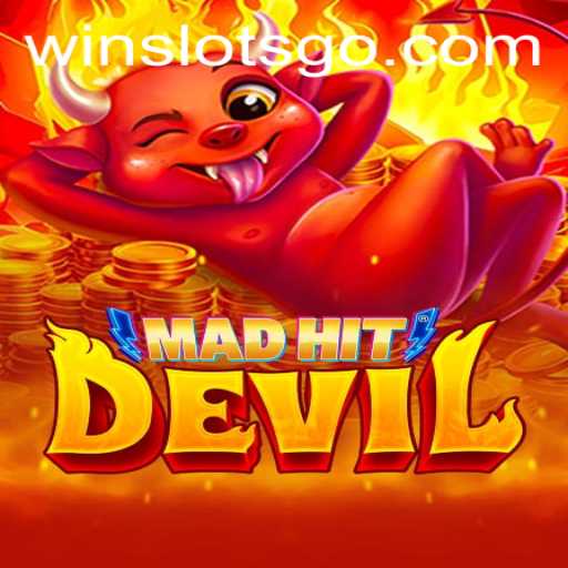 Explore the Thrills of MadHitDevil SLOTS GO