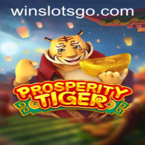 Discover the Excitement of ProsperityTiger: SLOTS GO
